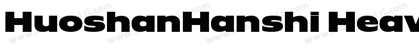 HuoshanHanshi Heawy字体转换